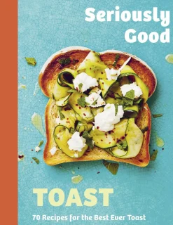 Toast - Seriously Good
